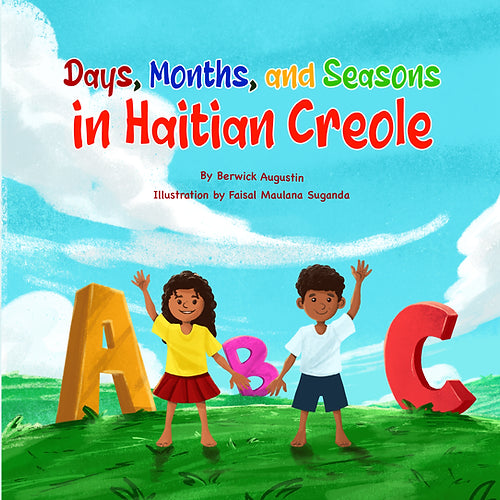 Days, Months, and Seasons in Haitian-Creole <br>By Berwick Augustin