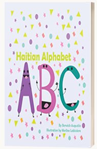 The Haitian-Creole Alphabet <br>By Berwick Augustin