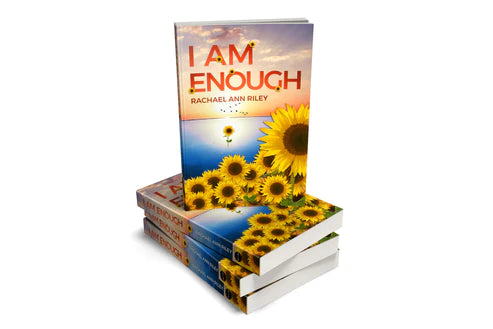 I am Enough <br>By Rachael Riley